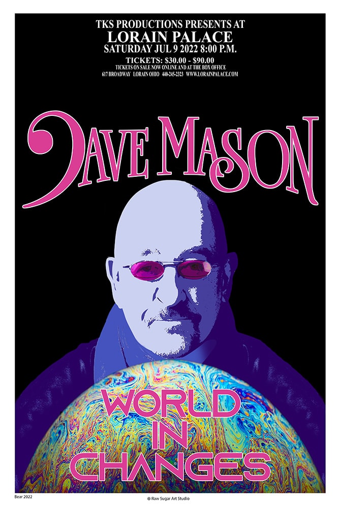 Dave Mason World In Changes Lorain Palace Saturday July 9 2022