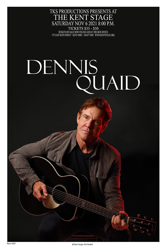 Dennis Quaid TKS Productions The Kent Stage Saturday November 6 2021